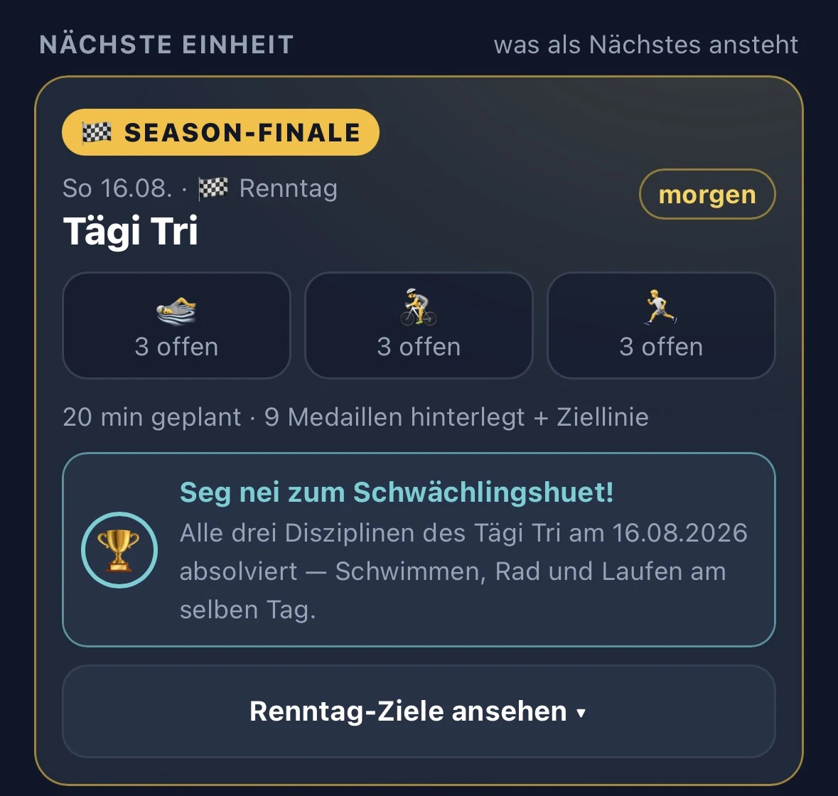 App-Ansicht „Nächste Einheit“: Season-Finale Tägi Tri am Sonntag, drei Disziplinen mit je drei offenen Medaillen, 9 Medaillen hinterlegt plus Ziellinie, dazu der Erfolg „Seg nei zum Schwächlingshuet“.